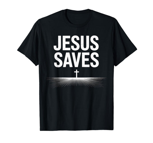 Jesus Saves Chrstian Faith T-Shirt