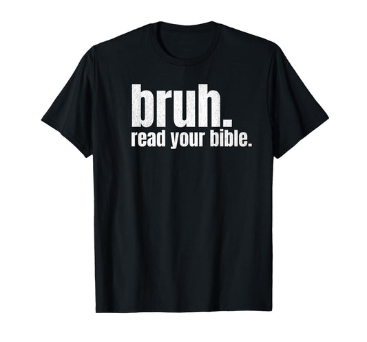 Bruh Meme Read Your Bible God Funny Modern Christian Church T-Shirt