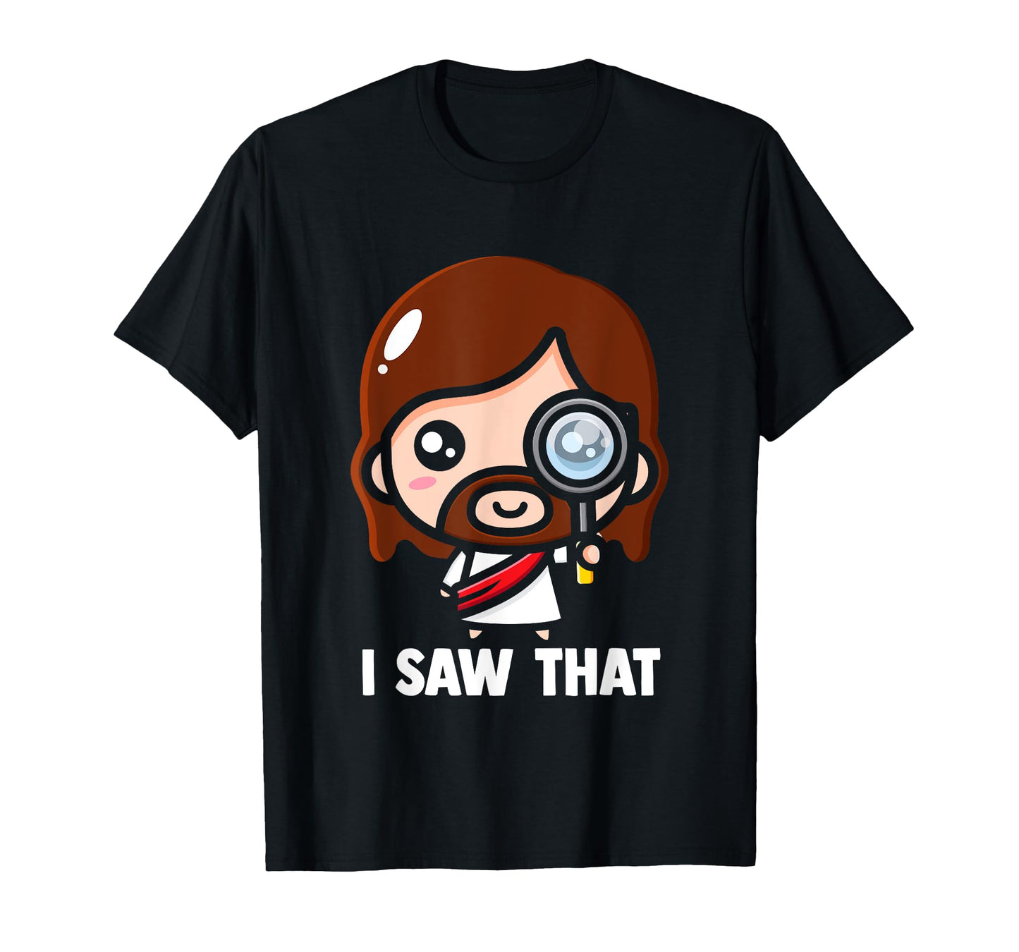 Jesus - I saw that Funny Christian Meme T-Shirt