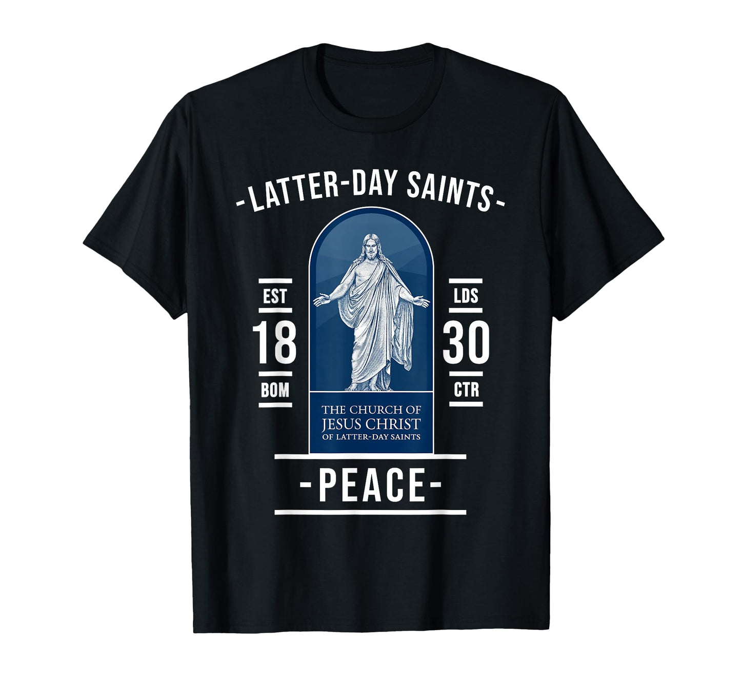 Latter-day Saints Peace – Found in Jesus and His Church T-Shirt