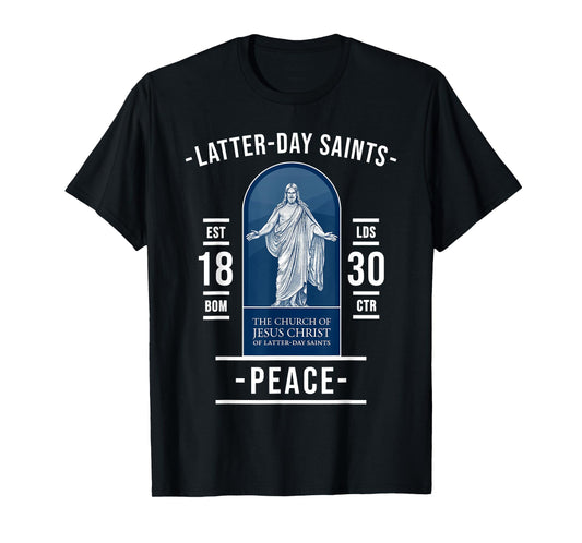 Latter-day Saints Peace – Found in Jesus and His Church T-Shirt