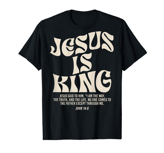 Jesus Is King Bible Verse John 14:6 Christian God Religious T-Shirt
