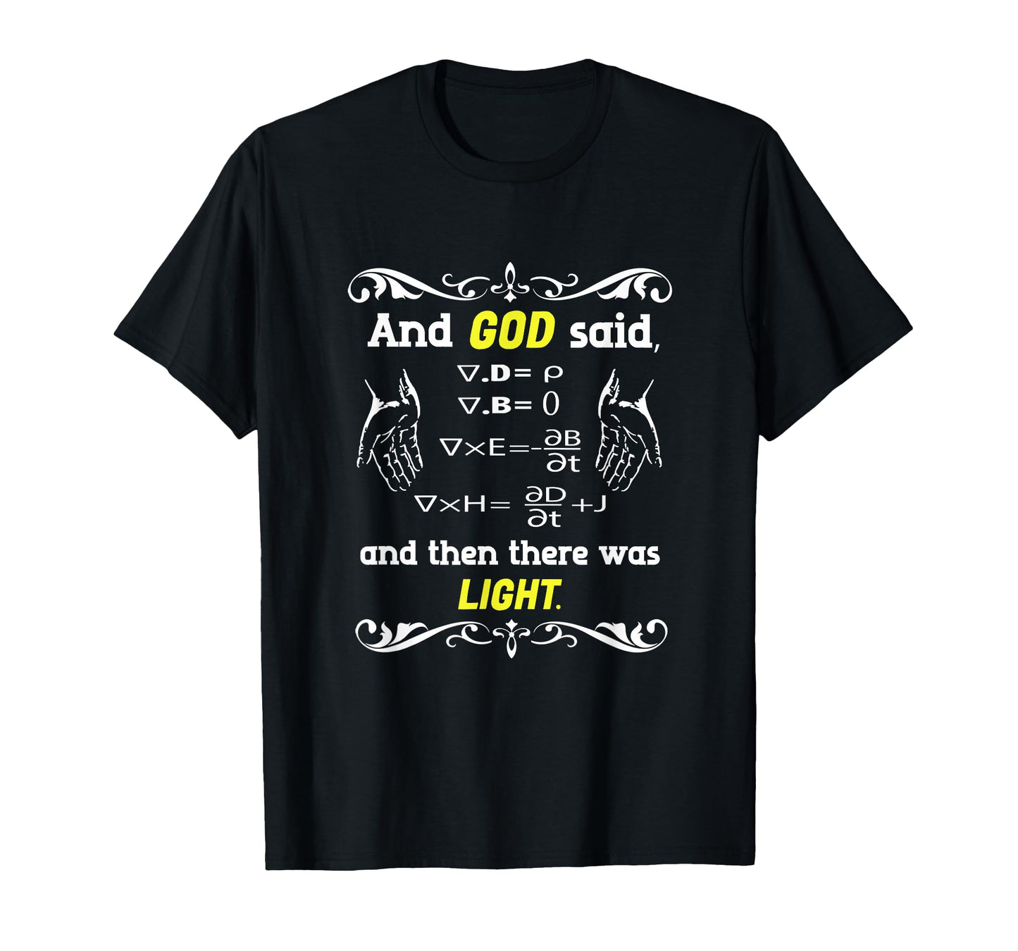And God Said Then There Was Light Physics Science Lover T-Shirt