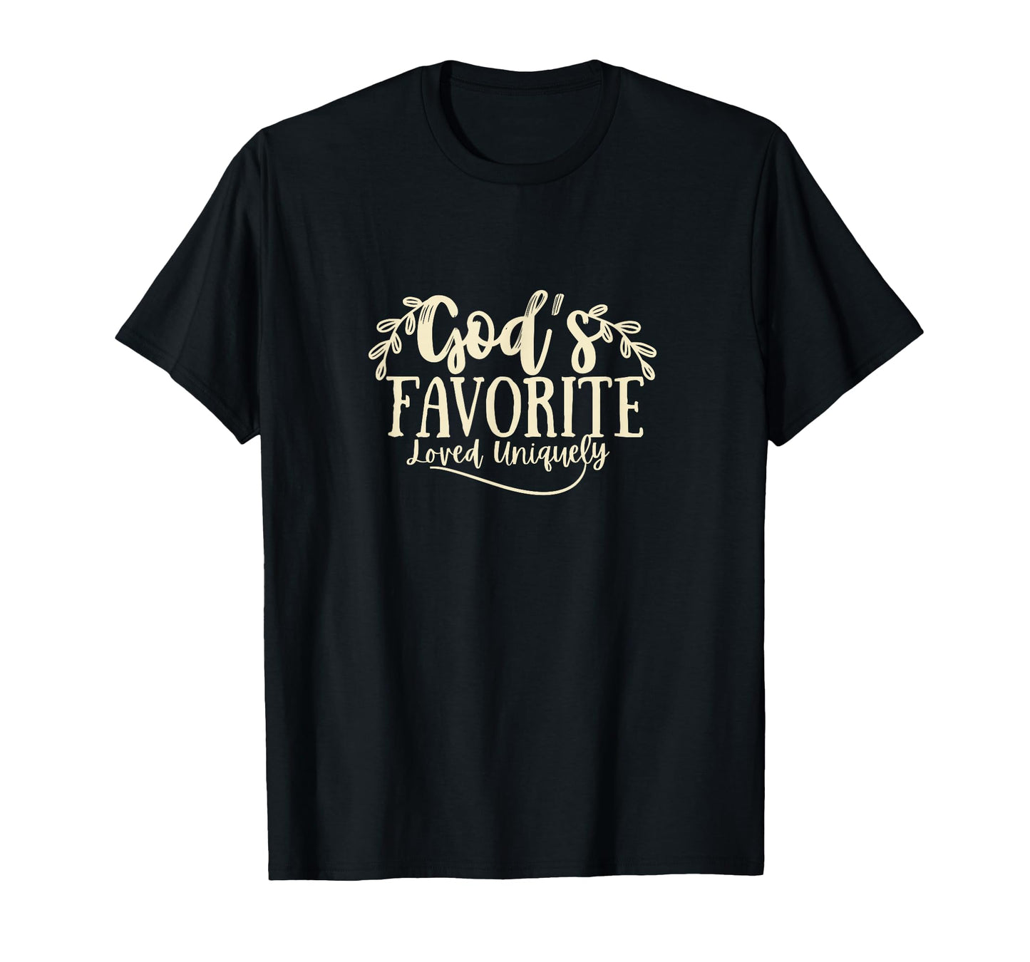 God's Favorite Loved Uniquely T-Shirt