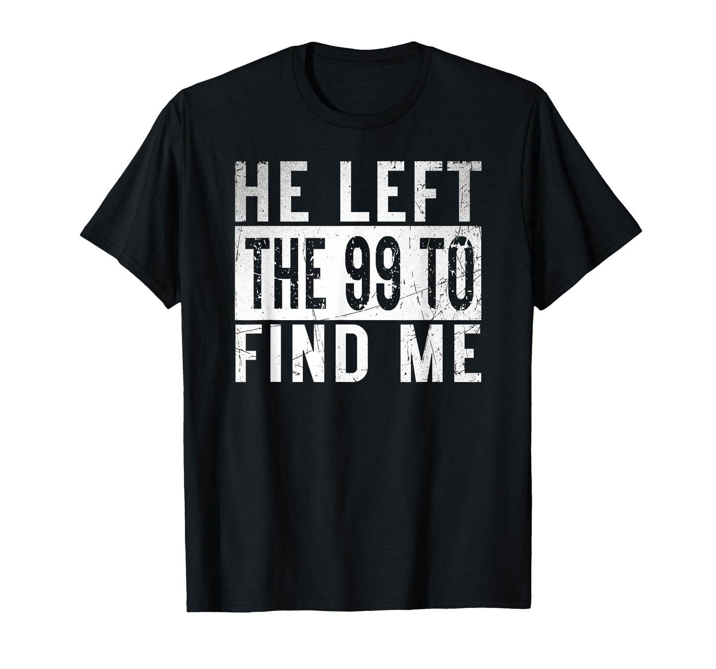 He Left The 99 To Find Me Gifts Sheep Christian message God T-Shirt