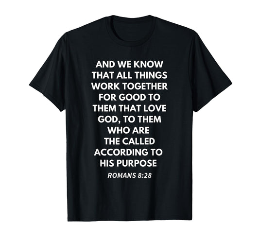 Romans 8:28 Design T-Shirt