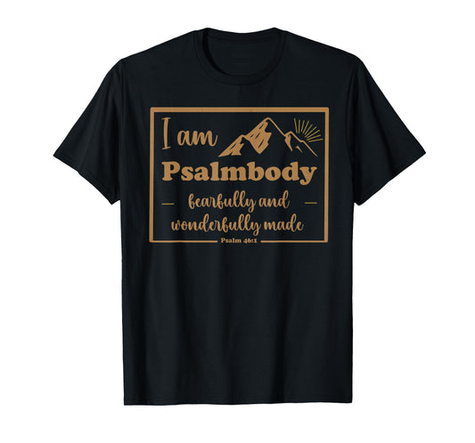 I'm Psalmbody Motivational Christian Bible Verse Psalm 46 1 T-Shirt