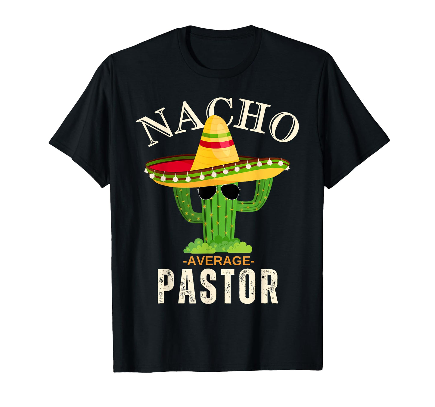 Funny Saying Vintage Nacho Average Pastor Crew Men Women T-Shirt
