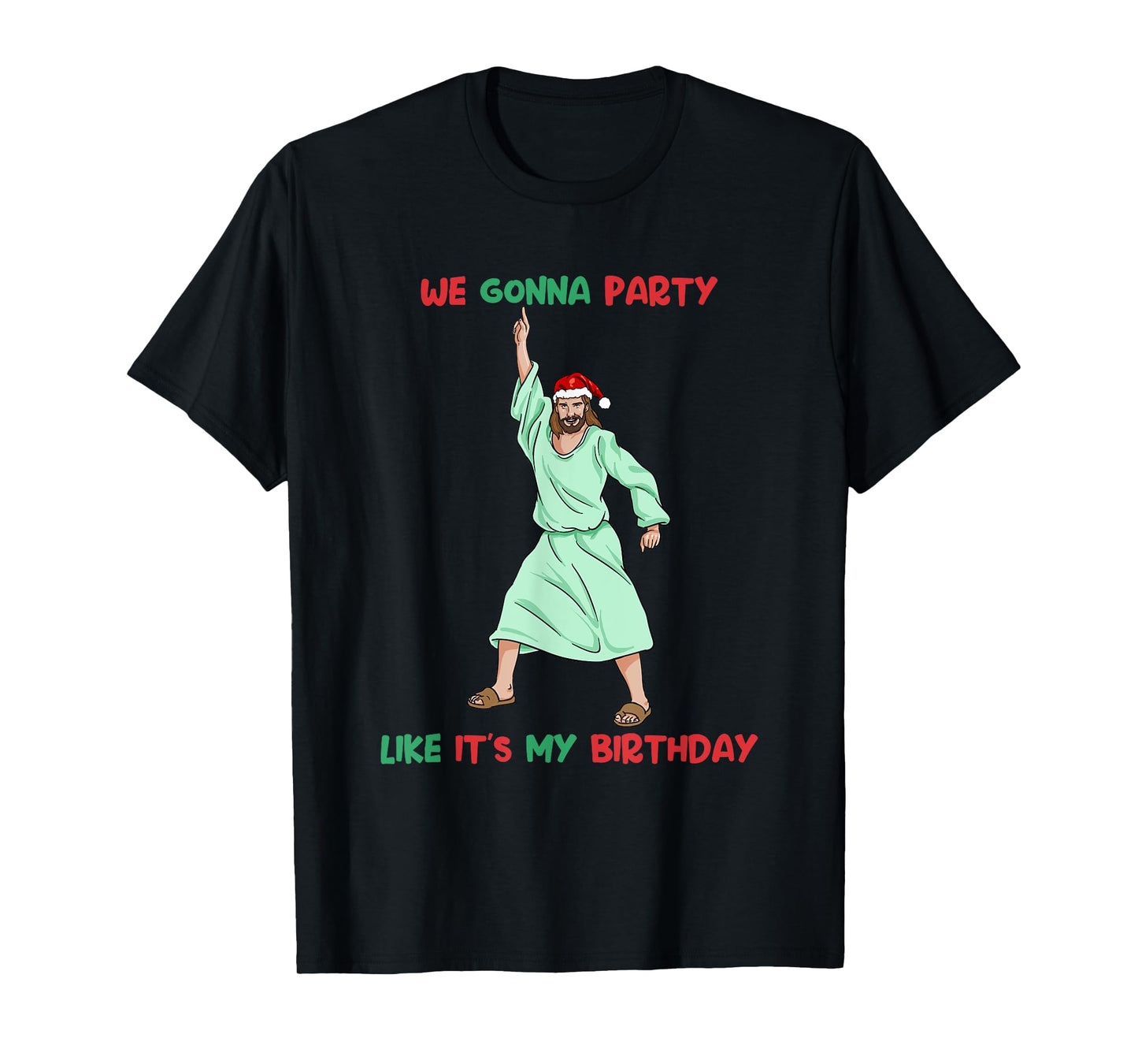 Jesus Christmas Birthday Shirt Party Like It's My Birthday T-Shirt