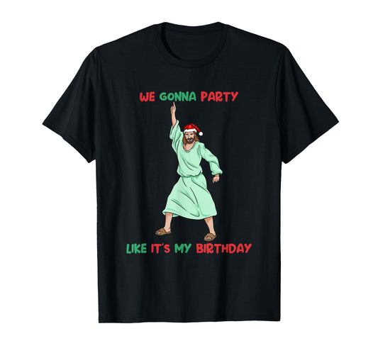 Jesus Christmas Birthday Shirt Party Like It's My Birthday T-Shirt