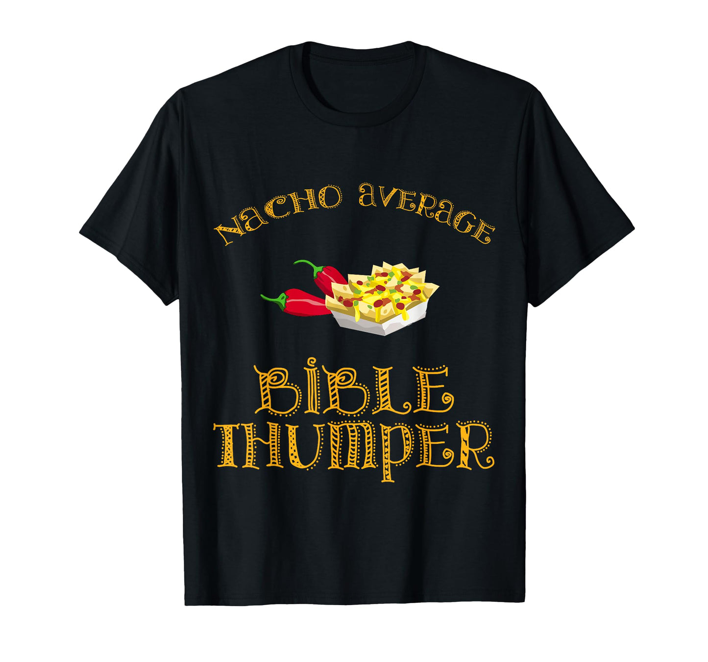 Nacho Average Bible Thumper Funny Hispanic Mexican Bible T-Shirt