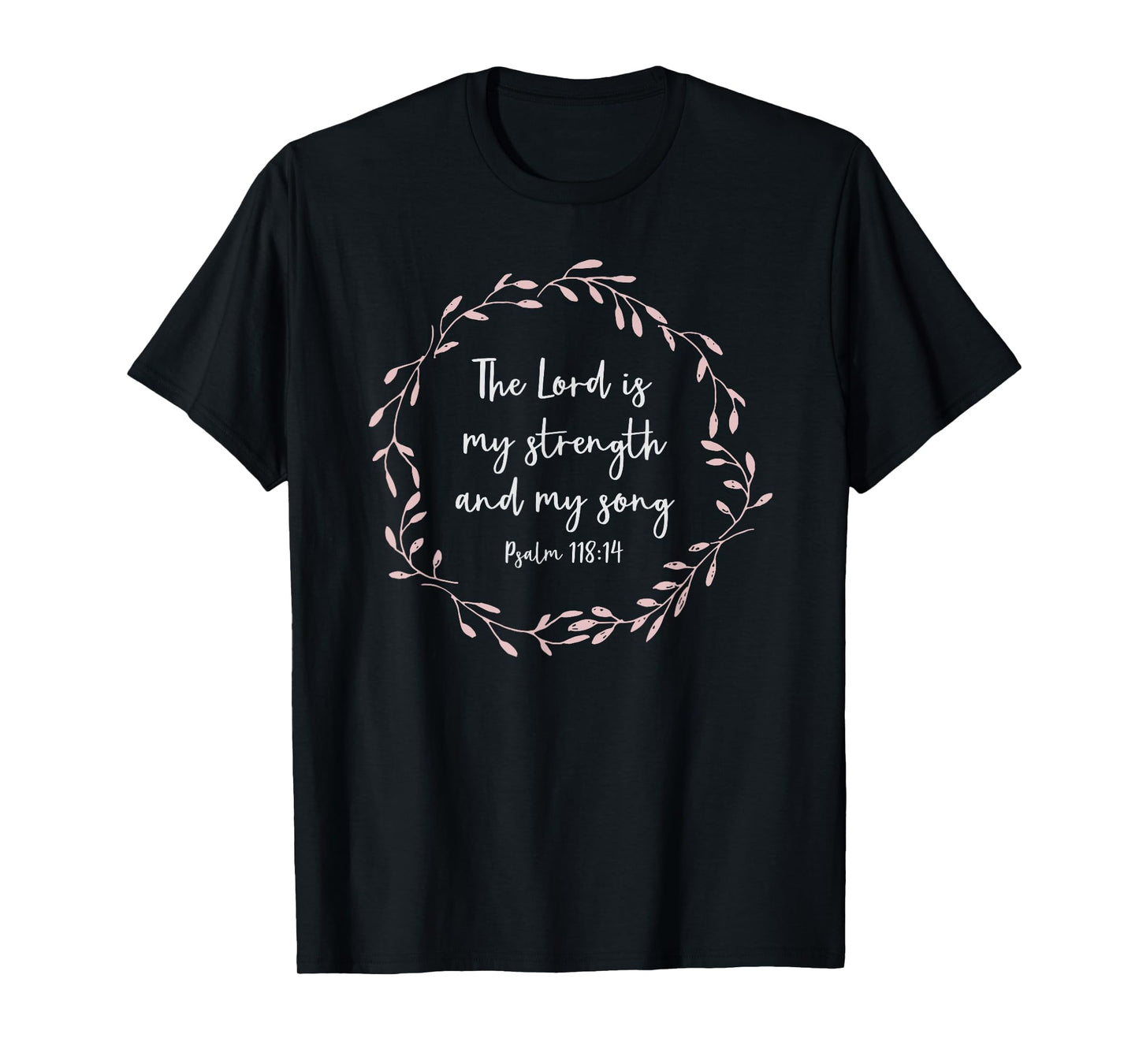 Christian Gift - The Lord Is My Strength And Song T-Shirt
