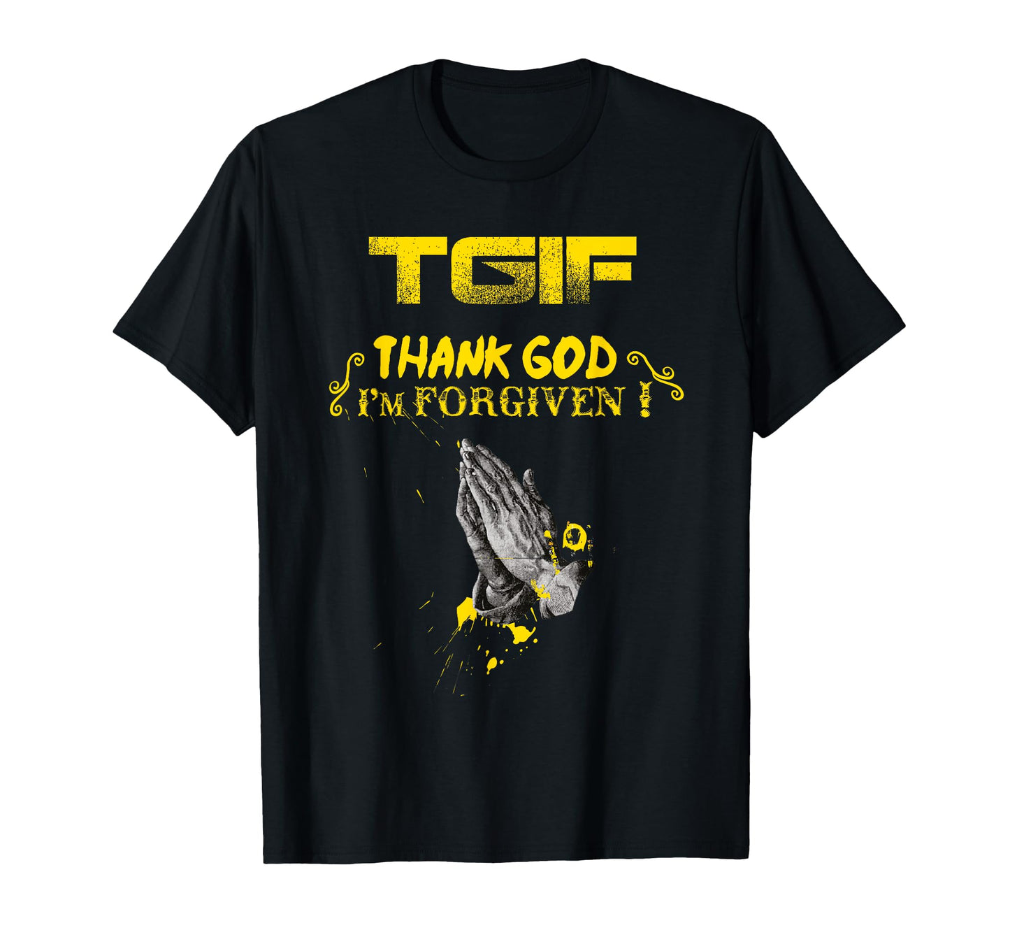 TGIF - Thank God I'm Forgiven T-Shirt T-Shirt