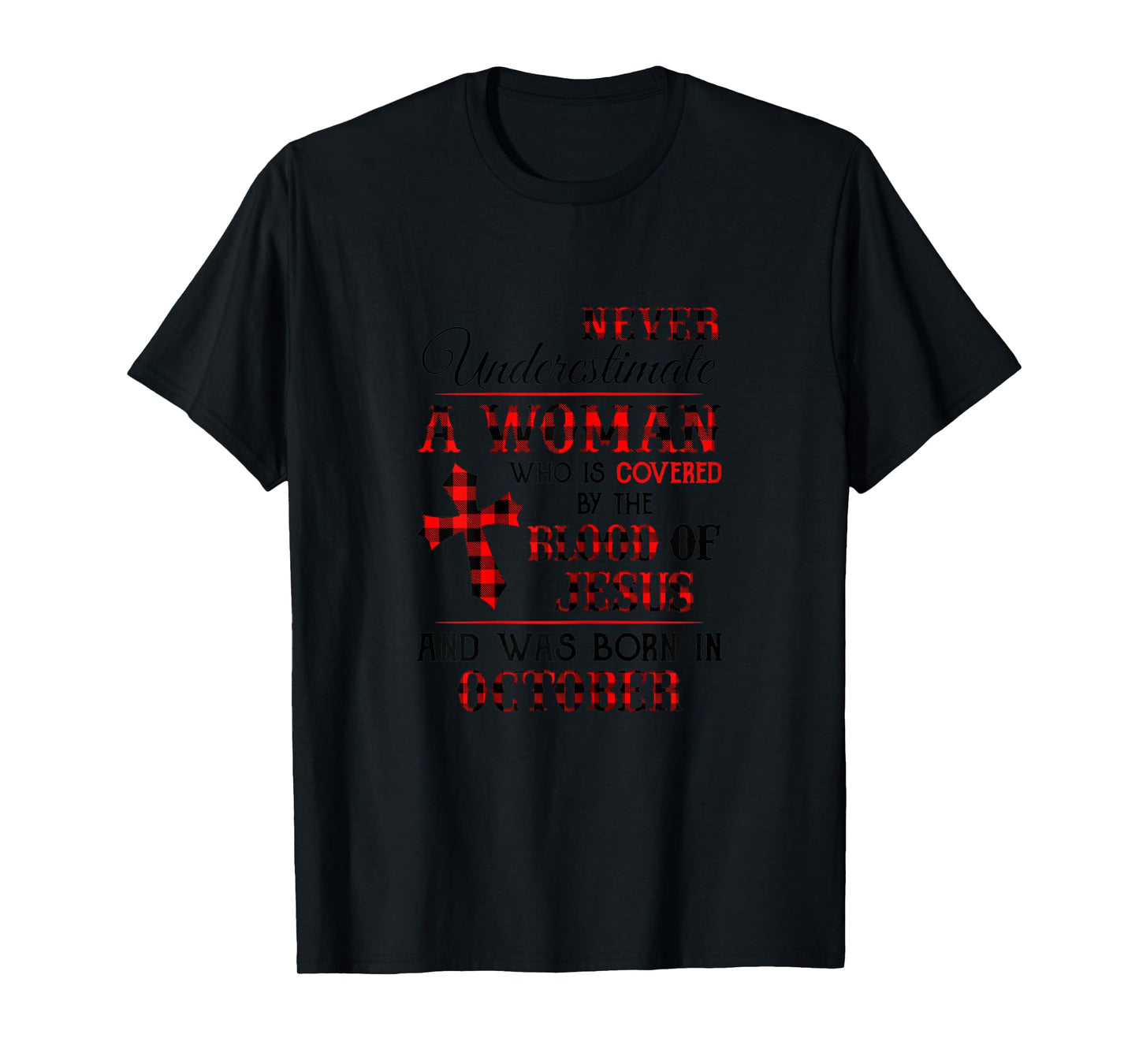 Covered By The Blood Of Jesus And Was Born In October T-Shirt