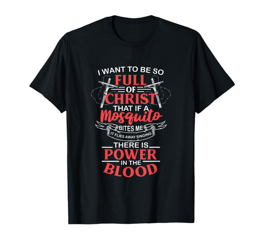 Power In The Blood Religious Humorous Patriotic T-Shirt