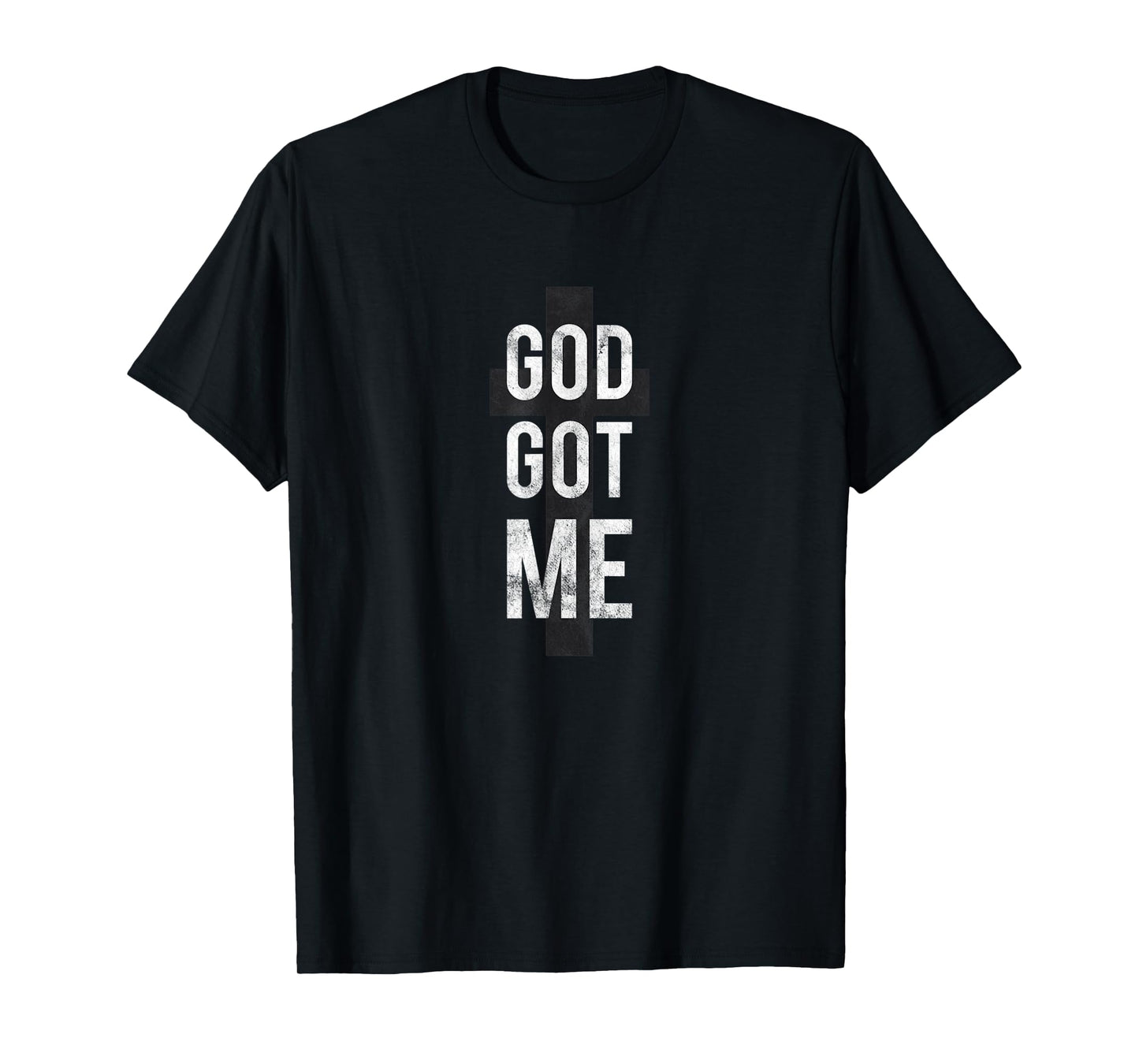God Got Me T-Shirt Tee