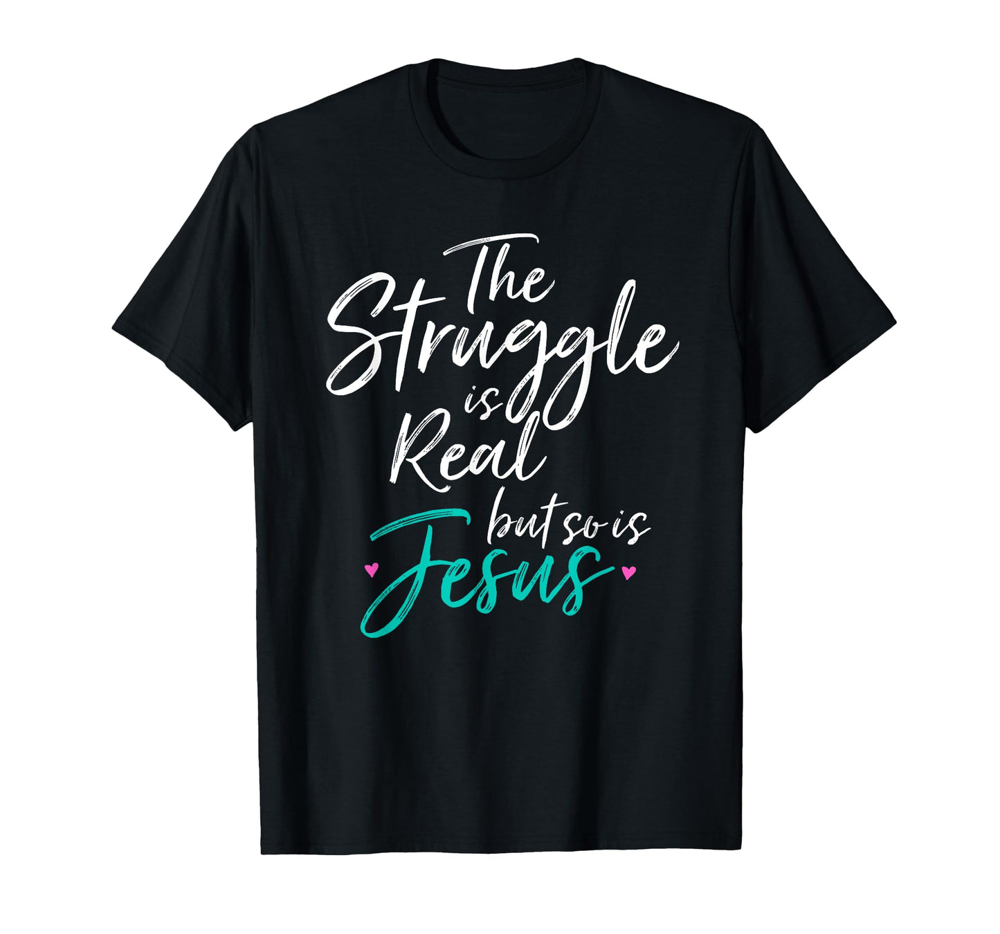 Christian Vintage THE STRUGGLE IS REAL BUT SO IS JESUS SHIRT T-Shirt