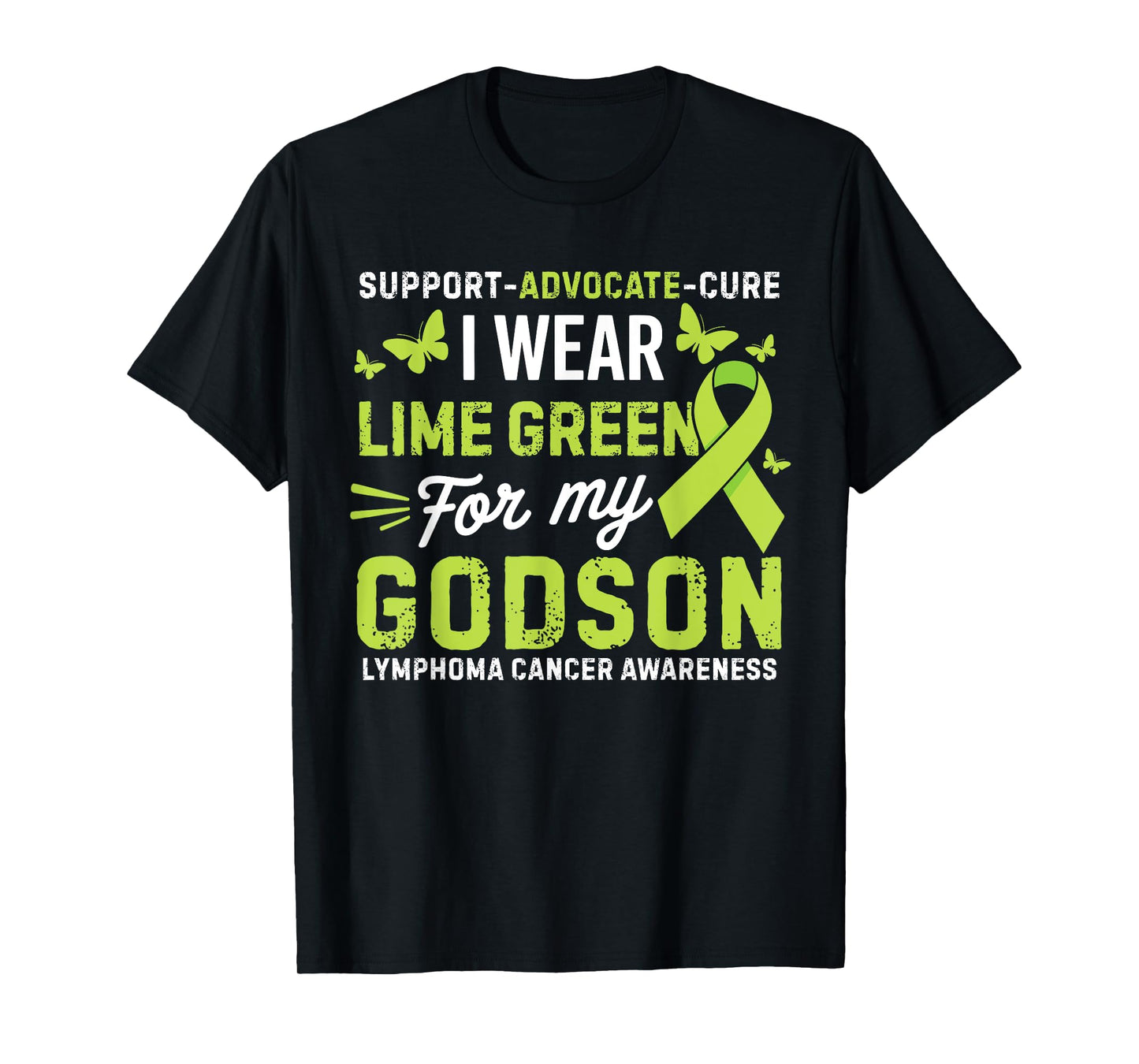 I Wear Lime Green for Godson Lymphoma Cancer Awareness T-Shirt