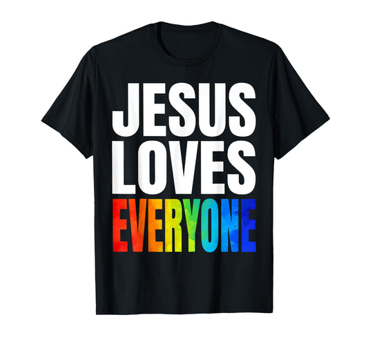 Jesus Loves Everyone Gay Pride Christian T-Shirt