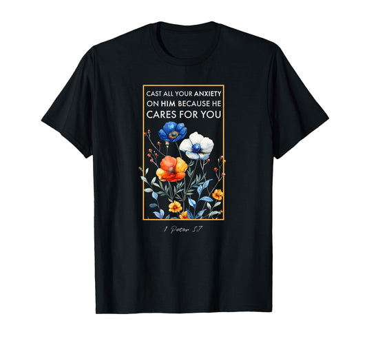 Cast all your anxiety 1 Peter 5 7 Bible Verse T-Shirt