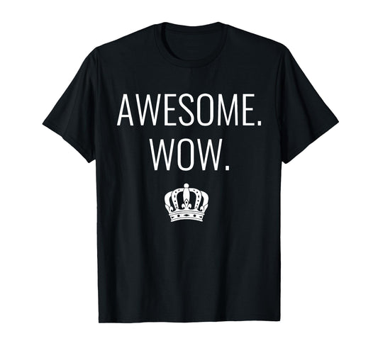 Awesome Wow Funny Quote T-Shirt
