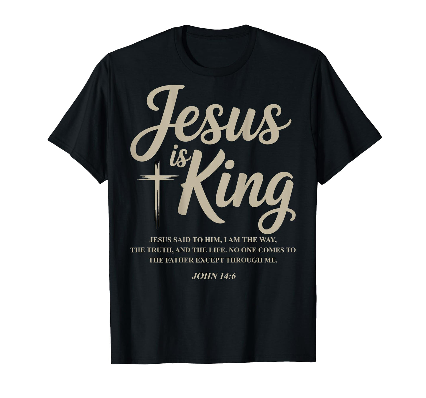 Jesus Is King John 14:6 Costume Jesus Christian (On Back) T-Shirt