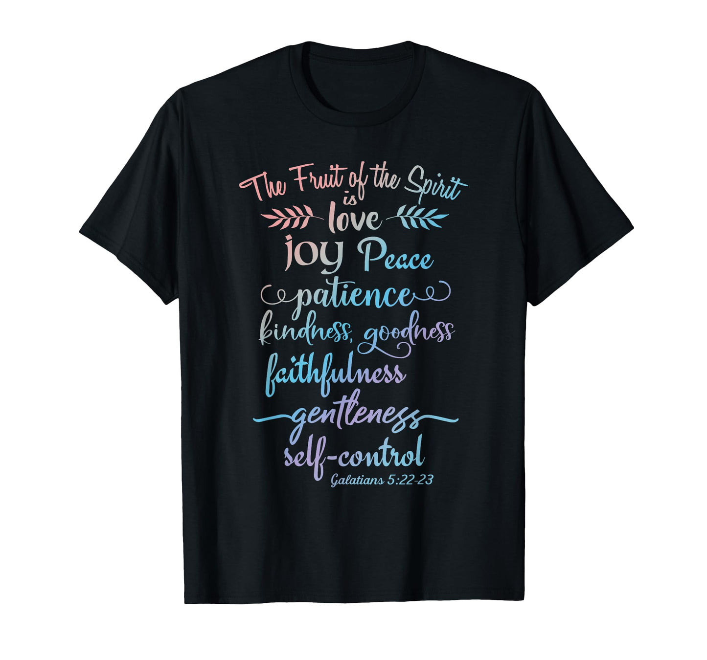 But The Fruit of The Spirit is - Christian Faith Quote Bible T-Shirt
