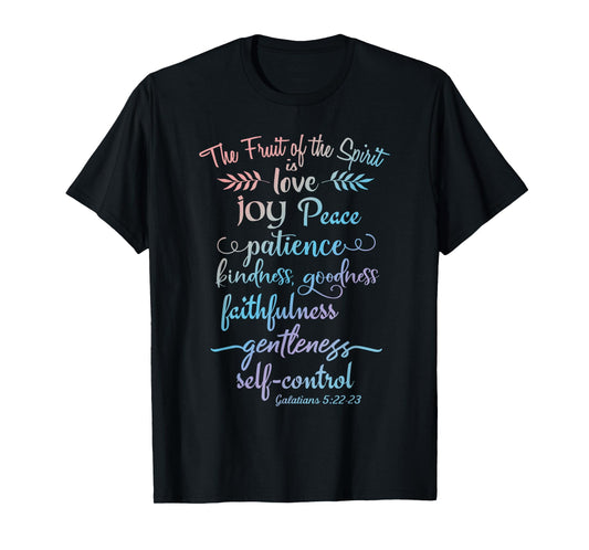 But The Fruit of The Spirit is - Christian Faith Quote Bible T-Shirt