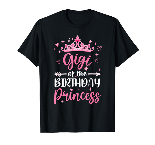 Gigi Of The Birthday Princess Birthday Girl Kid Family T-Shirt