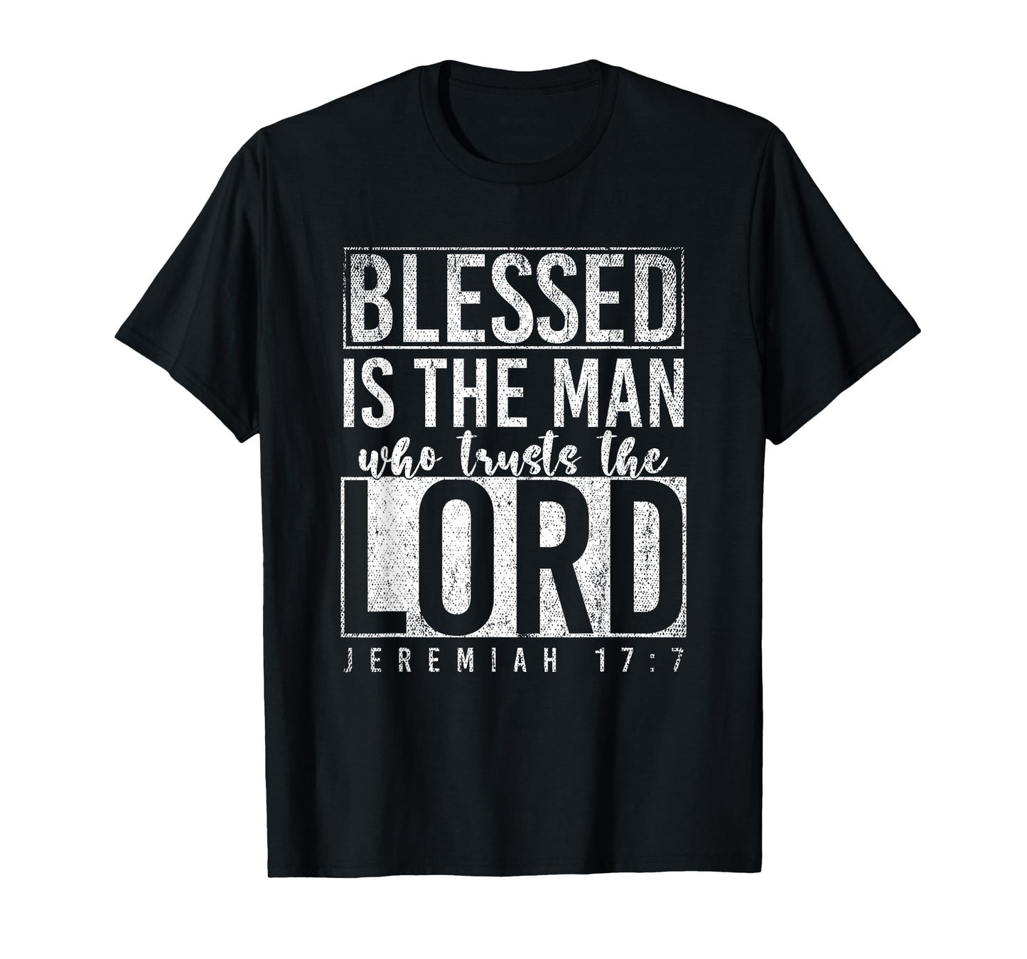 Blessed Is The Man Who Trusts The Lord Prayer T-Shirt