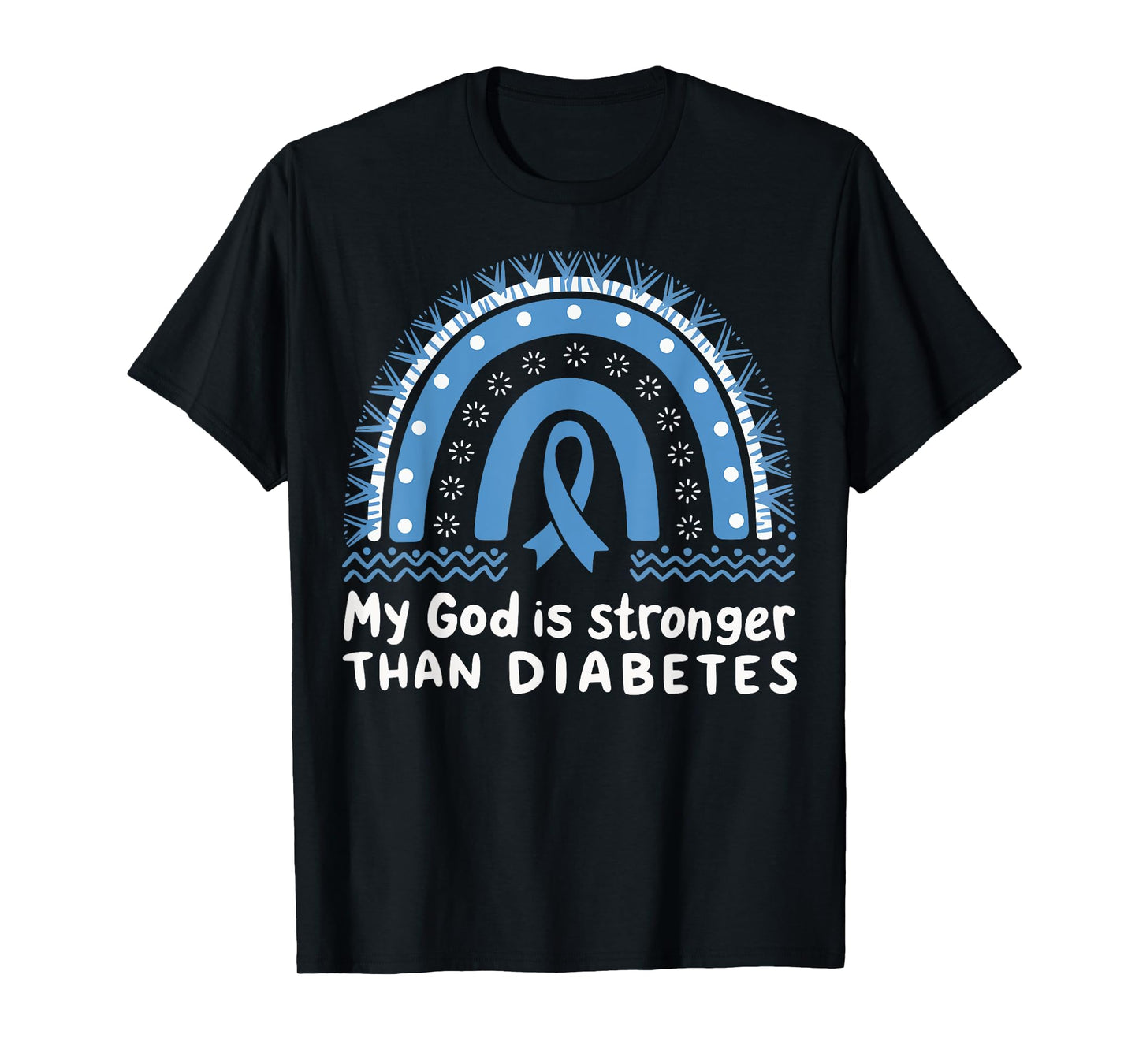 My God Is Stronger Than Diabetes T-Shirt