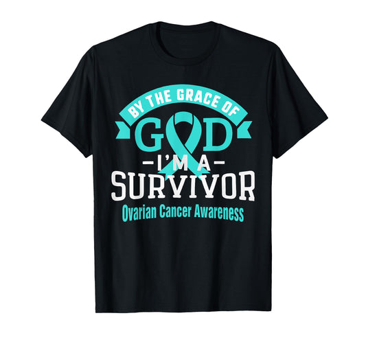 I'm an Ovarian Cancer Survivor By Grace of God Teal Ribbon T-Shirt