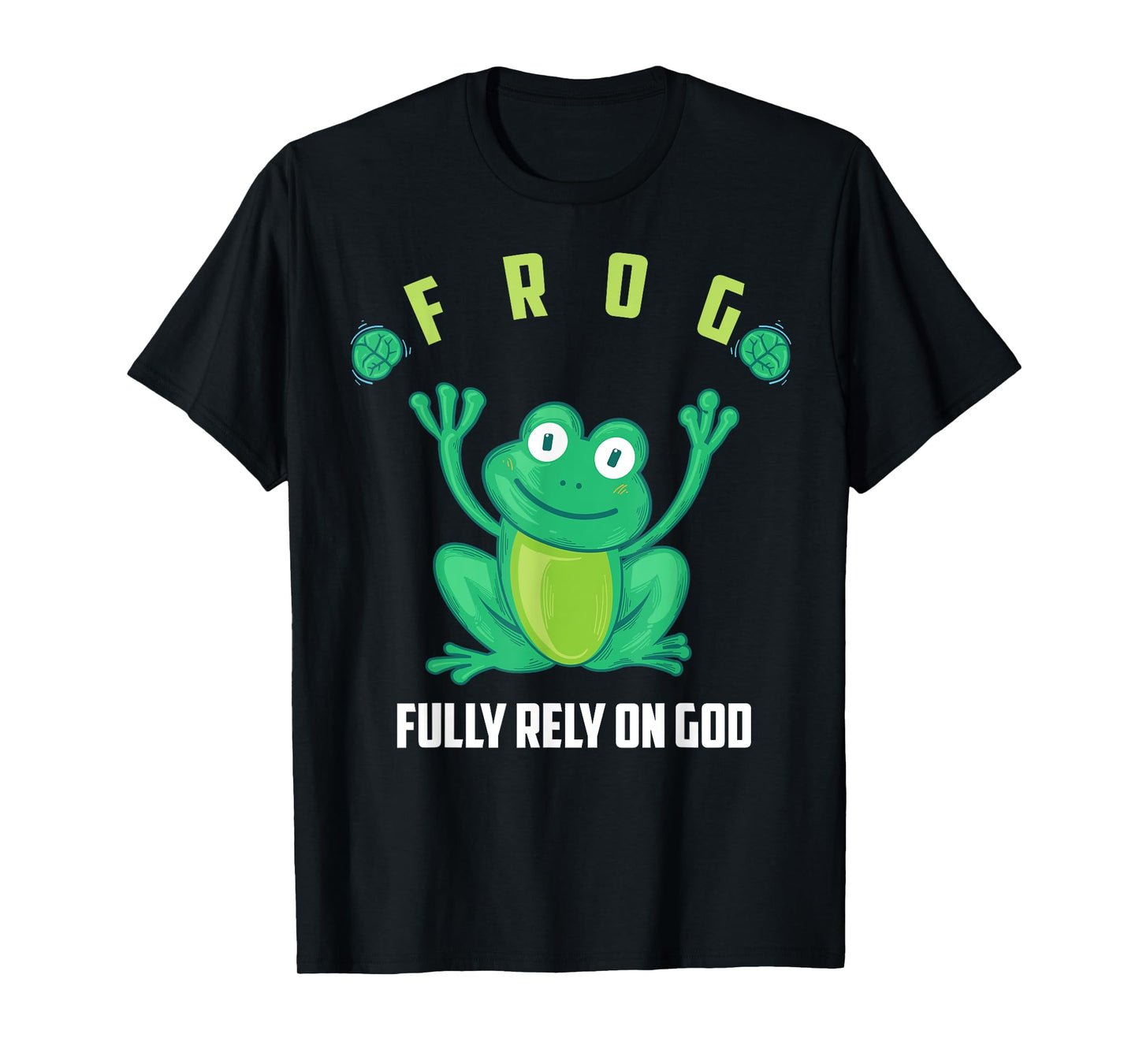Frog Fully Rely On God Shirt | Cool Religious T-shirt Gift