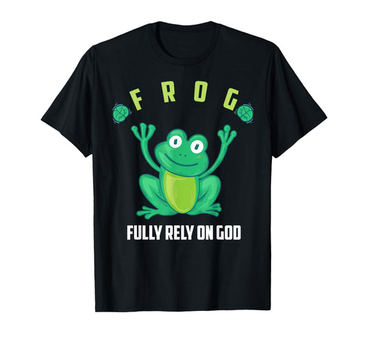 Frog Fully Rely On God Shirt | Cool Religious T-shirt Gift