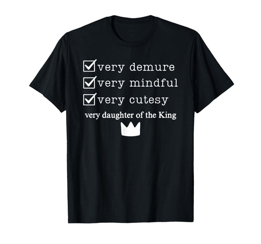 Very Demure Mindful Cutesy Daughter of King Christian Tee T-Shirt