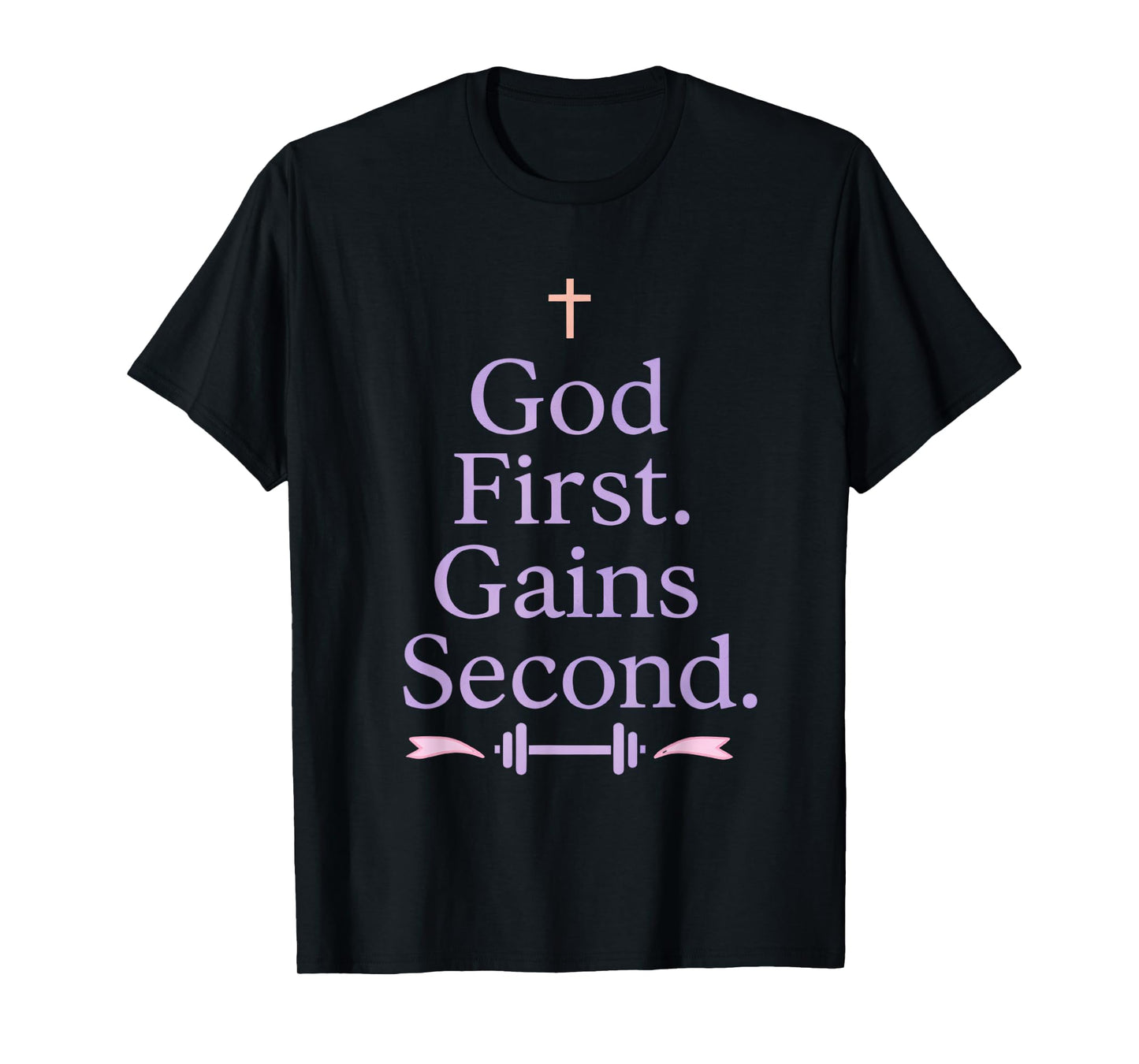 God First. Gains Second. Christian Girl Gym Workout T-Shirt