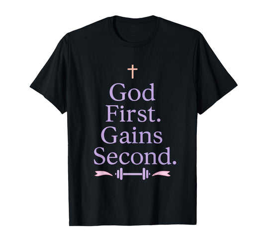 God First. Gains Second. Christian Girl Gym Workout T-Shirt