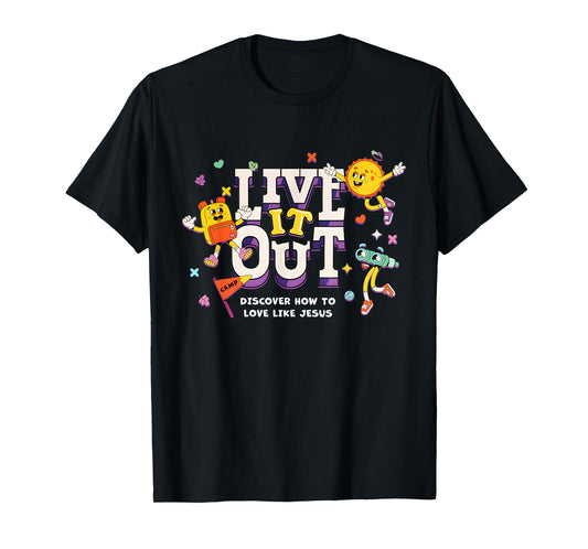 Live It Out Love Like Jesus VBS 2025 Christian Camping T-Shirt