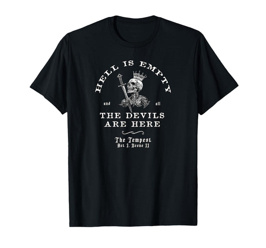 Hell Is Empty And All The Devils Are Here Funny Quote Memes T-Shirt