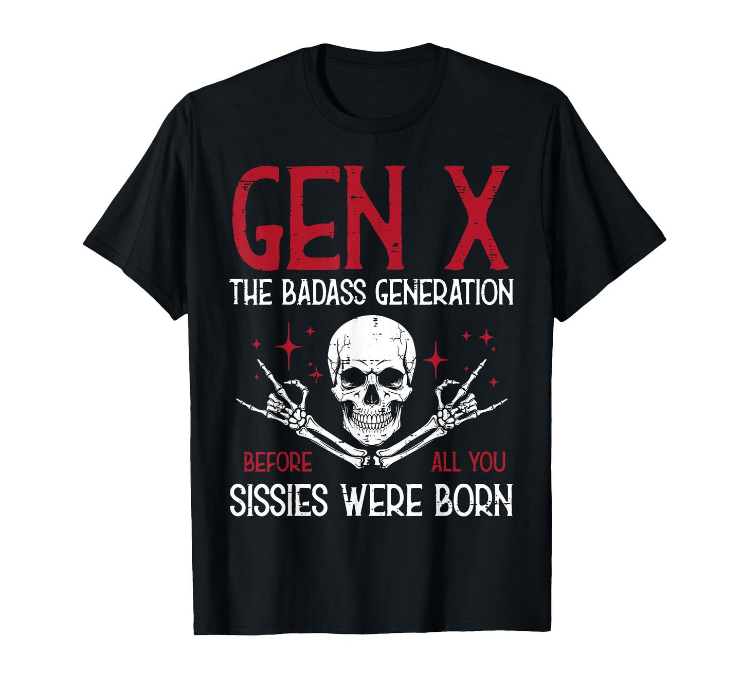 Gen X Badass Generation Skull Rock Funny Saying Men Women T-Shirt