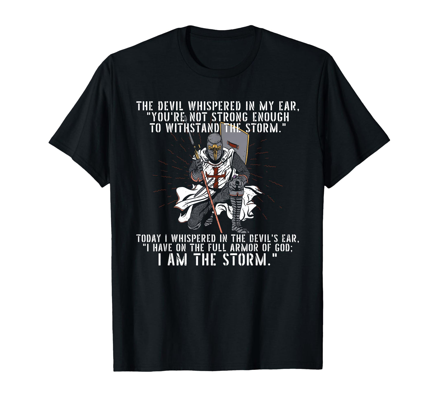 The Devil Whispered In My Ear Templar Warrior Faith Jesus T-Shirt