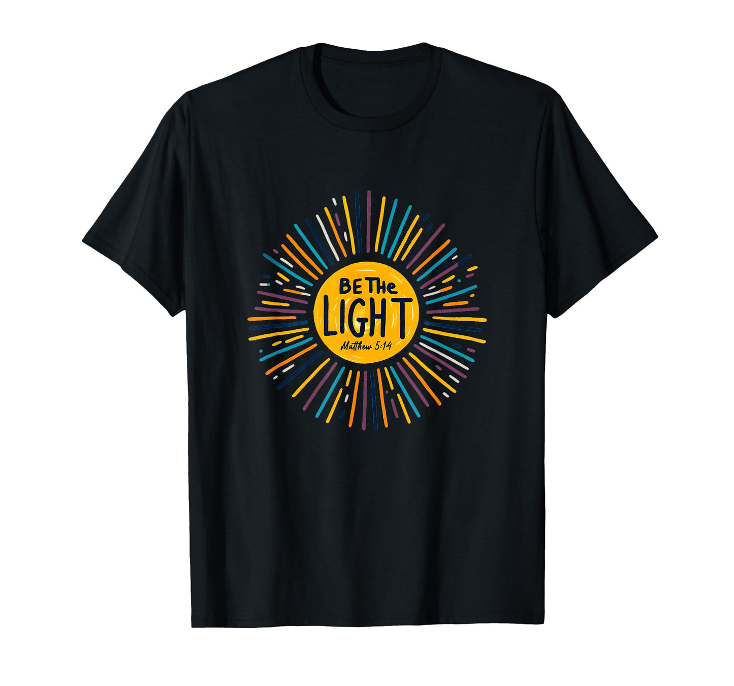 Be The Light Mathew 5:14 God Faith Jesus T-Shirt