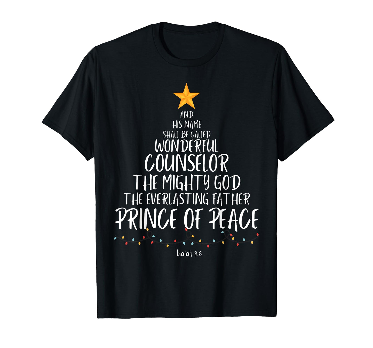 And His Name Shall Be Called Wonderful Counselor The Mighty T-Shirt