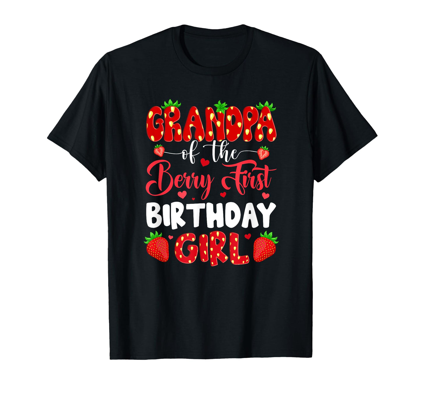 Grandpa Of The Berry First Birthday Of Girl Strawberry T-Shirt