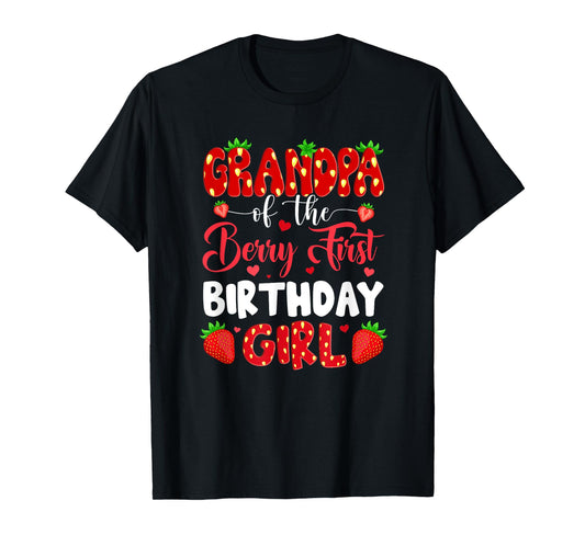 Grandpa Of The Berry First Birthday Of Girl Strawberry T-Shirt