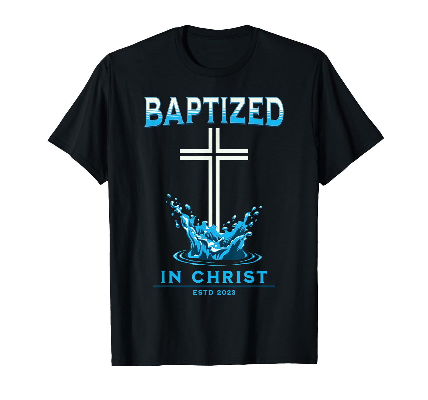 2023 Christian Baptism BAPTIZED-IN-CHRIST Keepsake T-Shirt