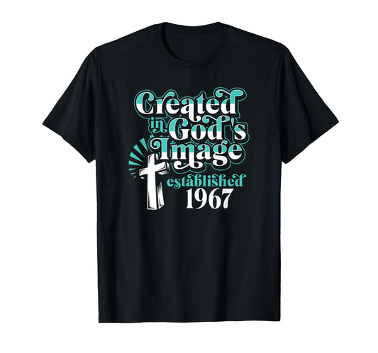 Created In Gods Image Established 1967 Christian Birthday T-Shirt