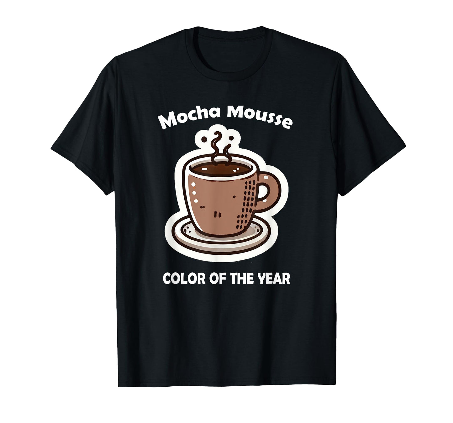 Color of the Year 2025 Mocha Mousse Coffee T-Shirt