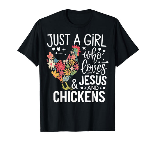Just A Girl Who Loves Jesus And Chickens T-Shirt