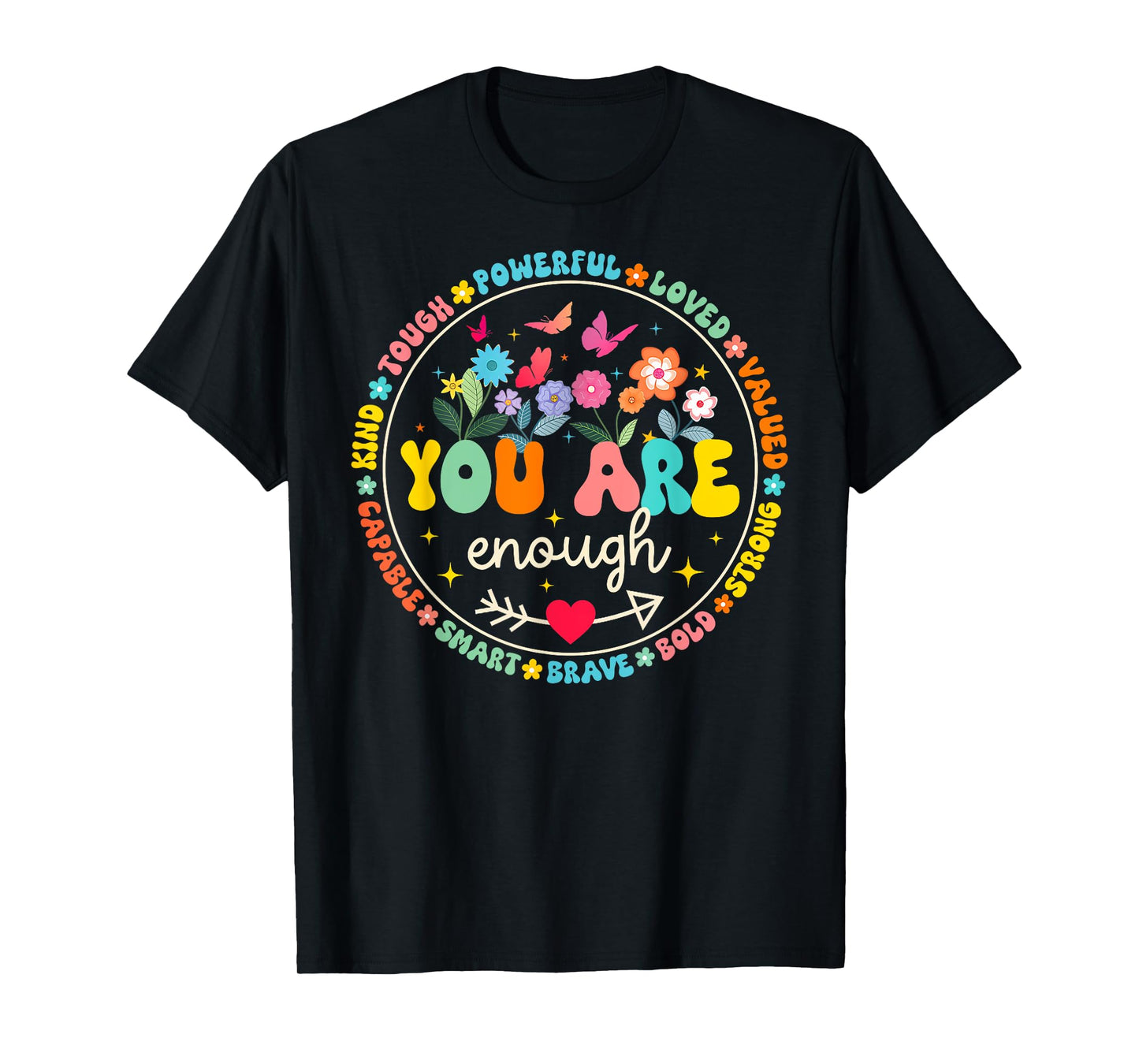 You Are Enough Floral Kind Love Peace Kindness Inspiration T-Shirt